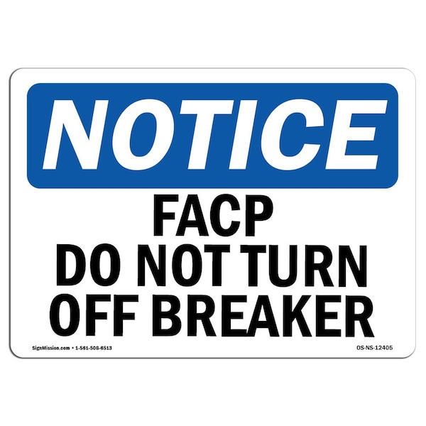 Safety Sign, OSHA Notice, 3.5" Height, FACP Do Not Turn Off Breaker Sign, Landscape, 10PK